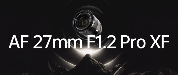 唯卓仕AF 27mm F1.2 Pro XF发布：富士用户的全能Pro镜头